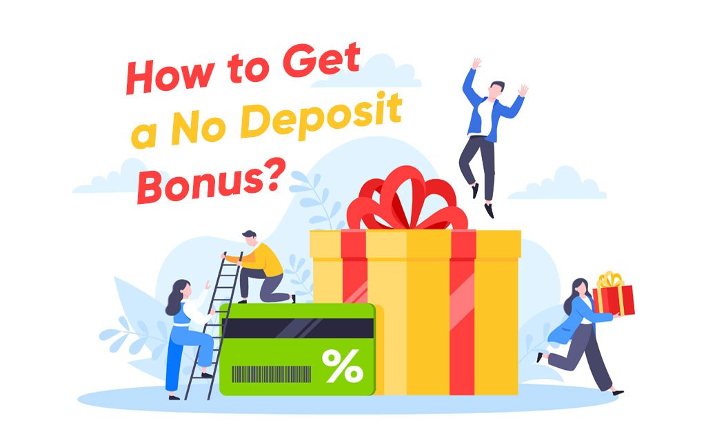 How to Get a No Deposit Bonus in casino games